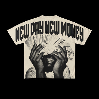 NEW DAY NEW MONEY TEE